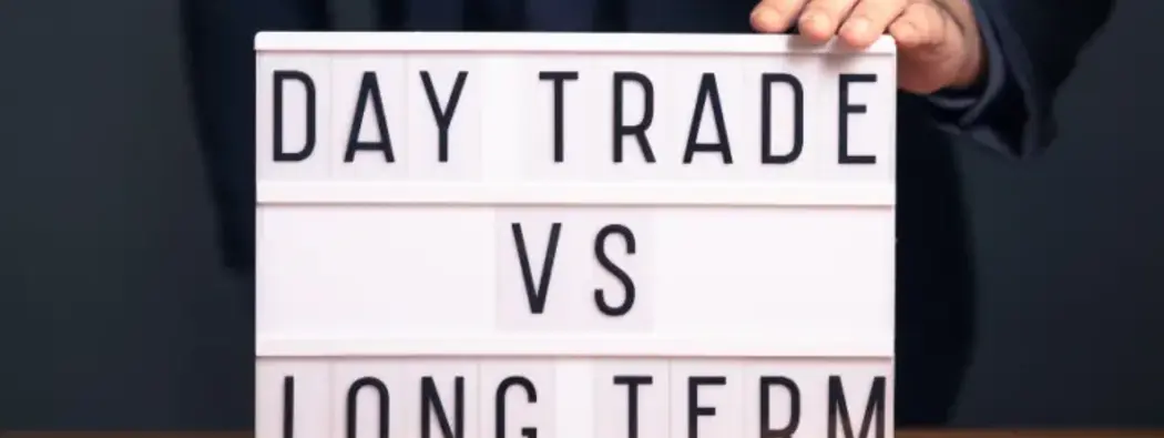 Day Trading vs Long-term Trading: What is the Difference?
